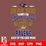 Dear GOD thanks for bear football and Baltimore Ravens keep up the good work svg,eps,dxf,png file , digital download