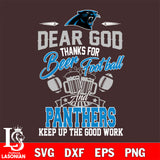 Dear GOD thanks for bear football and Carolina Panthers keep up the good work svg,eps,dxf,png file , digital download