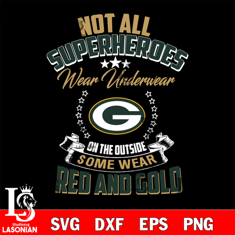 Not all superheroes wear underwear Green Bay Packers on the outside svg,eps,dxf,png file , digital download