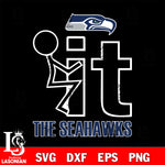 It the It the It the Seattle Seahawks svg ,eps,dxf,png file , digital download