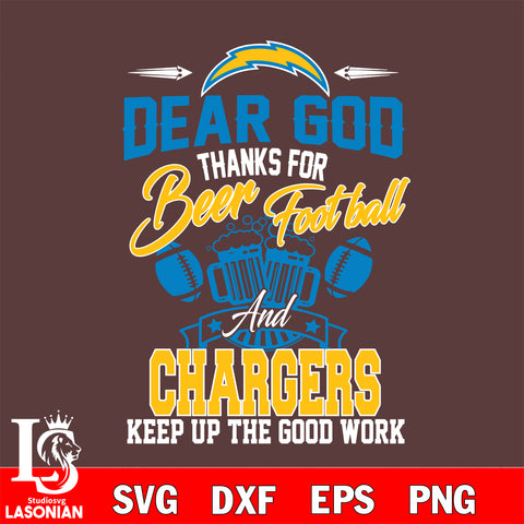 Dear GOD thanks for bear football and Los Angeles Chargers keep up the good work svg,eps,dxf,png file , digital download