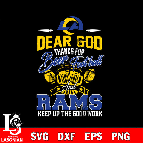 Dear GOD thanks for bear football and Los Angeles Rams keep up the good work svg,eps,dxf,png file , digital download