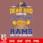 Dear GOD thanks for bear football and Los Angeles Rams keep up the good work svg,eps,dxf,png file , digital download