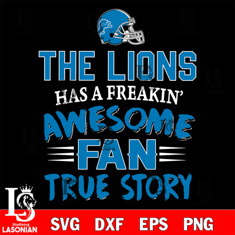 Detroit Lions awesome fan true story ,eps,dxf,png file , digital download