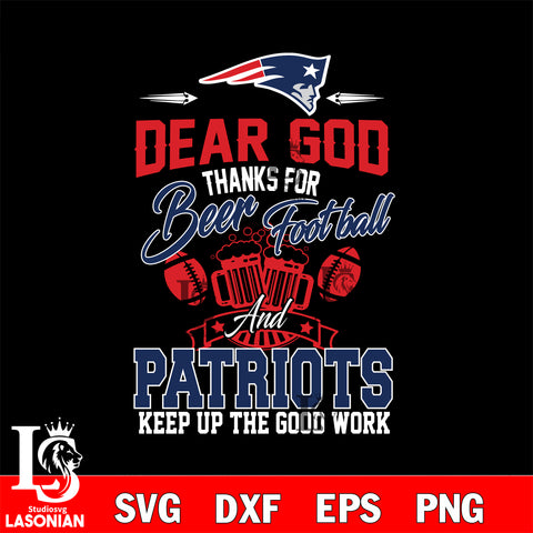 Dear GOD thanks for bear football and New England Patriots keep up the good work svg,eps,dxf,png file , digital download