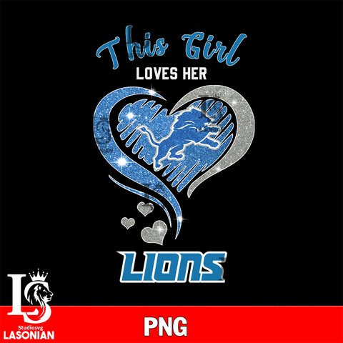 This Girl Loves Her Detroit Lions Heart PNG file , Digital Download,  Instant Download