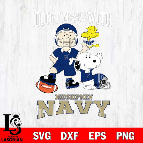 Navy Midshipmen Snoopy Dont mess with SVG DXF EPS PNG FILE,Snoopy File Cut, NCAA Digital Download,Instant Download,Christmas Silhouette