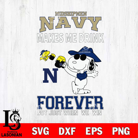 Navy Midshipmen Snoopy makes me drink forever SVG DXF EPS PNG FILE,Snoopy File Cut, NCAA Digital Download,Instant Download,Christmas Silhouette