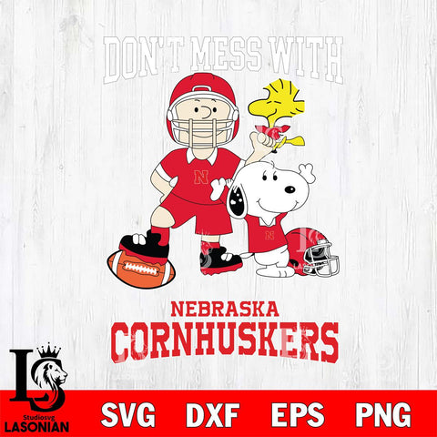 Nebraska Cornhuskers Snoopy Dont mess with SVG DXF EPS PNG FILE,Snoopy File Cut, NCAA Digital Download,Instant Download,Christmas Silhouette