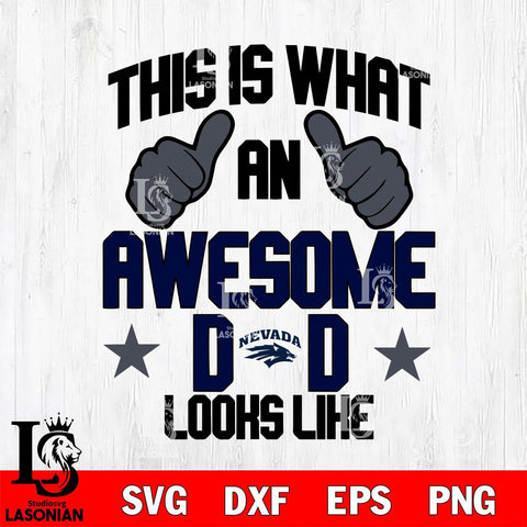 Nevada Wolf Pack Awesome Dad Looks like Svg Eps Dxf Png File, Digital Download, Instant Download
