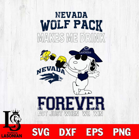 Nevada Wolf Pack Snoopy makes me drink forever SVG DXF EPS PNG FILE,Snoopy File Cut, NCAA Digital Download,Instant Download,Christmas Silhouette