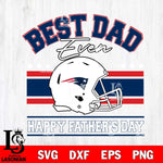 New England Patriots Best Dad Ever SVG DXF EPS PNG FILE, NFL File Cut,Digital Download,Instant Download, Silhouette