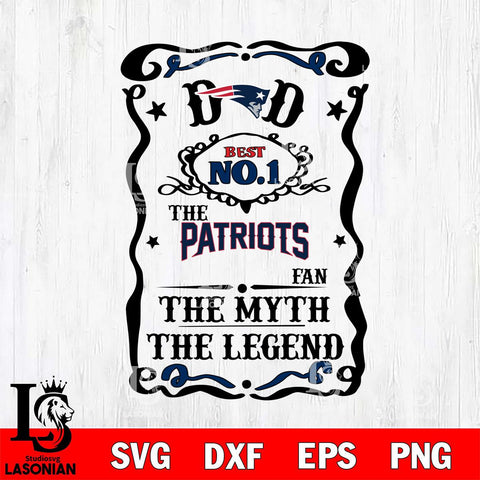 New England Patriots Dad The Man The Myth The Legend Svg Eps Dxf Png File, Digital Download, Instant Download