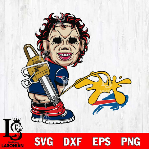 New England Patriots Leatherface Piss On Buffalo Bills Svg Eps Dxf Png File, Digital Download, Instant Download