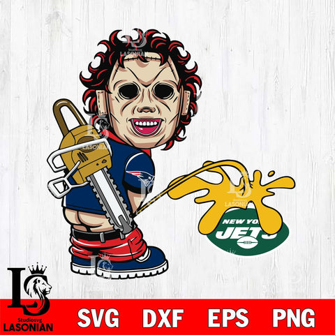 New England Patriots Leatherface Piss On New York Jets Svg Eps Dxf Png File, Digital Download, Instant Download