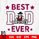 New Mexico State Aggies Father Day Best Dad Ever Svg Eps Dxf Png File, Digital Download, Instant Download