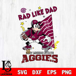 New Mexico State Aggies Goofy Rad Like Dad SVG DXF EPS PNG FILE, NCAA File Cut,Digital Download,Instant Download