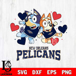 New Orleans Pelicans Bluey & Bingo 10 Svg Eps Dxf Png File, NBA svg, Digital Download, Instant Download