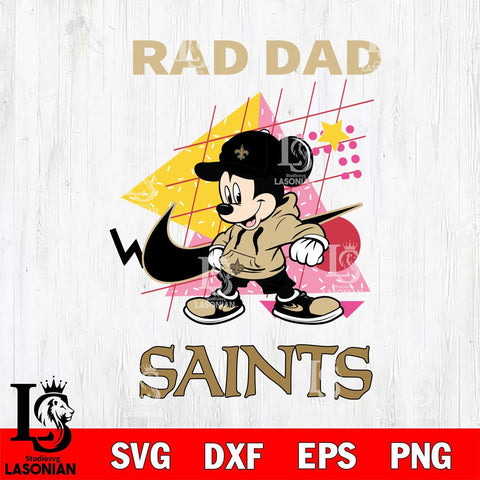 New Orleans Saints Mickey Mouse Rad Dad SVG DXF EPS PNG FILE, Disney Father day File Cut,Digital Download,Instant Download,Disney Svg Files