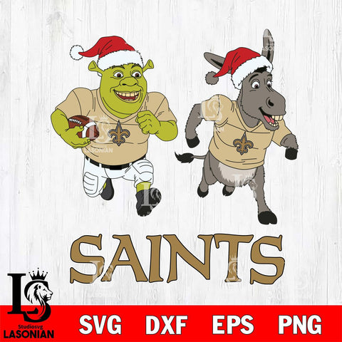 New Orleans Saints Shrek and Donkey Football Cricut,Christmas SVG DXF EPS PNG FILE, Digital Download,Instant Download, Silhouette
