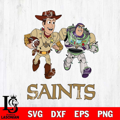 New Orleans Saints Woody & Buzz Lightyear Football Cricut,Christmas SVG DXF EPS PNG FILE, Digital Download,Instant Download, Silhouette