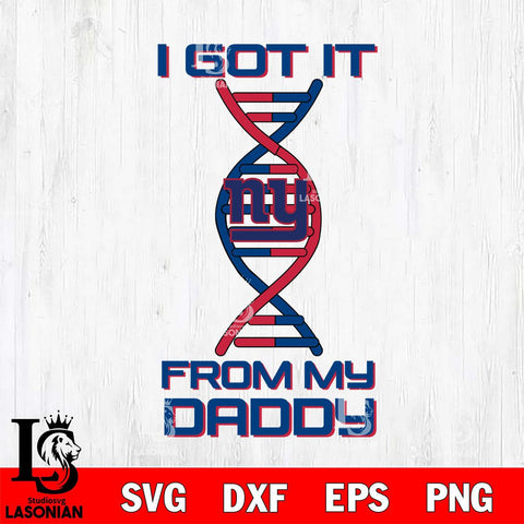 New York Giants I Got it From My Daddy SVG DXF EPS PNG FILE, NFL File Cut,Digital Download,Instant Download, Silhouette