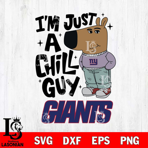 New York Giants I'm Just A Chill Guy Svg Eps Dxf Png File,NFL Svg Files,Christmas svg ,Digital Download ,Instant Download