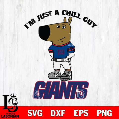 New York Giants I'm Just A Chill Guy Football Svg Eps Dxf Png File,NFL Svg Files,Christmas svg ,Digital Download ,Instant Download