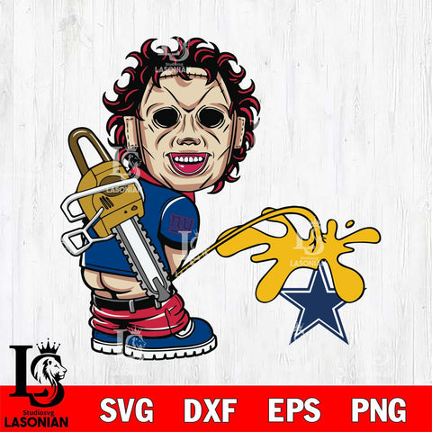 New York Giants Leatherface Piss On Dallas Cowboys Svg Eps Dxf Png File, Digital Download, Instant Download