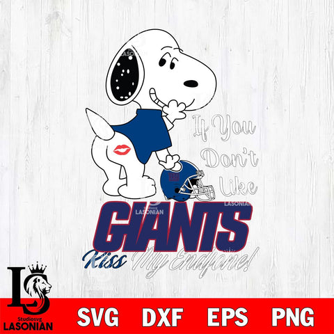 New York Giants Snoopy If you dont like kiss SVG DXF EPS PNG FILE,Snoopy File Cut, Nfl Digital Download,Instant Download, Silhouette