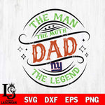 New York Giants The Man The muth dad SVG DXF EPS PNG FILE, NFL File Cut,Digital Download,Instant Download, Silhouette