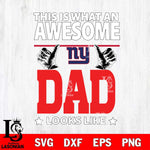 New York Giants This is what an awesome Dad looks like SVG DXF EPS PNG FILE, NFL File Cut,Digital Download,Instant Download, Silhouette