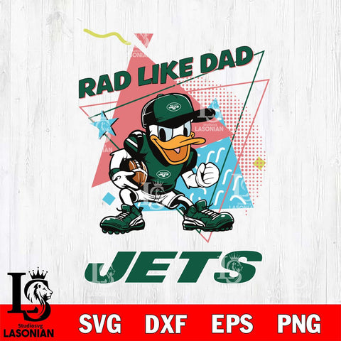 New York Jets Donal Duck Rad Like Dad SVG DXF EPS PNG FILE, Disney Father day File Cut,Digital Download,Instant Download,Disney Svg Files
