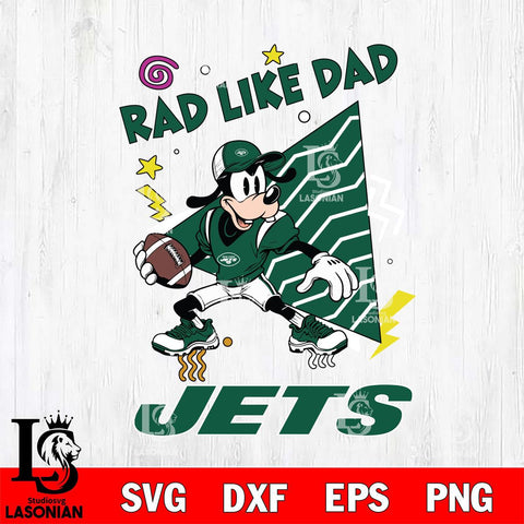 New York Jets Goofy Rad Like Dad SVG DXF EPS PNG FILE, Disney Father day File Cut,Digital Download,Instant Download,Disney Svg Files