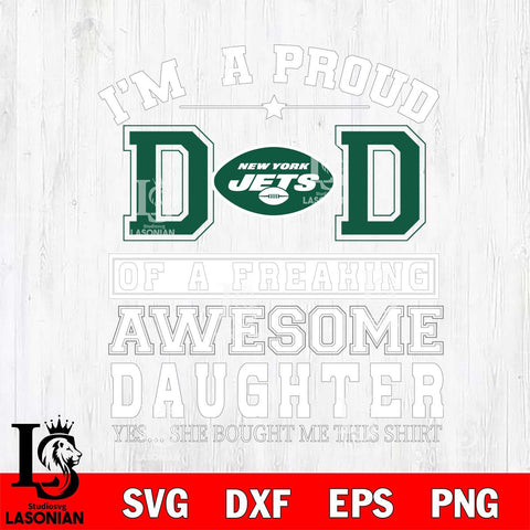 New York Jets Im A Proud Dad SVG DXF EPS PNG FILE, NFL File Cut,Digital Download,Instant Download, Silhouette