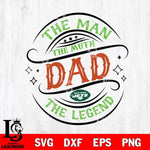 New York Jets The Man The muth dad SVG DXF EPS PNG FILE, NFL File Cut,Digital Download,Instant Download, Silhouette