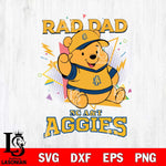 North Carolina A&T Pooh Bear Rad Dad SVG DXF EPS PNG FILE, NCAA File Cut,Digital Download,Instant Download