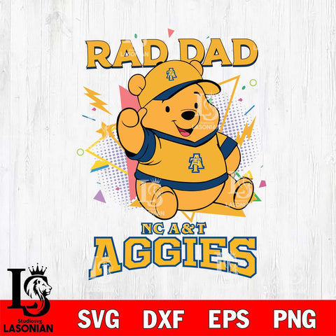 North Carolina A&T Pooh Bear Rad Dad SVG DXF EPS PNG FILE, NCAA File Cut,Digital Download,Instant Download