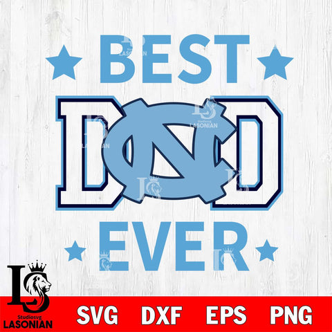 North Carolina Tar Heels Father Day Best Dad Ever Svg Eps Dxf Png File, Digital Download, Instant Download