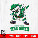 North Texas Mean Green Dabbing Santa Claus Ugly Christmas Svg dxf eps png pdf file,NCAA svg,Digital Download,Cricut file