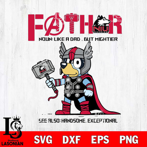 Northern Illinois Huskies Bluey Fathor Father day Svg Eps Dxf Png File, Digital Download, Instant Download
