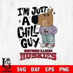 Northern Illinois Huskies I'm Just A Chill Guy Svg Eps Dxf Png File,NCAA Svg Files,Chill Guy svg ,Digital Download ,Instant Download, Cricut File