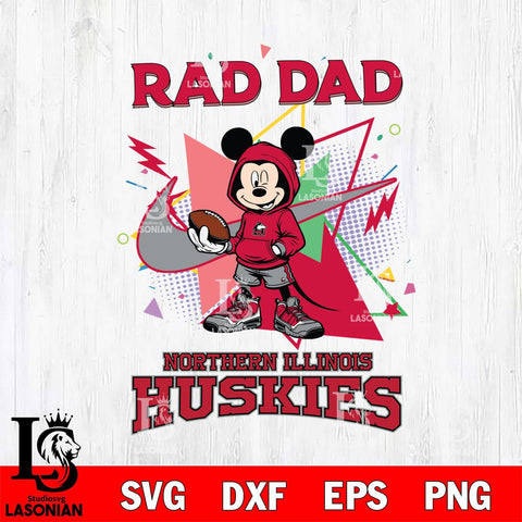 Northern Illinois Huskies Mickey Wearing Hoodie Rad Dad SVG DXF EPS PNG FILE, NCAA File Cut,Digital Download,Instant Download