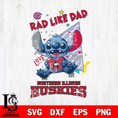 Northern Illinois Huskies Stitch Love Rad Like Dad SVG DXF EPS PNG FILE, NCAA File Cut,Digital Download,Instant Download