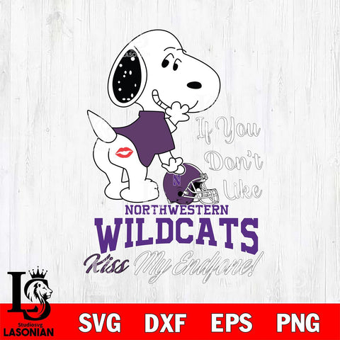 Northwestern Wildcats Snoopy If you dont like kiss SVG DXF EPS PNG FILE,Snoopy File Cut, NCAA Digital Download,Instant Download,Christmas Silhouette