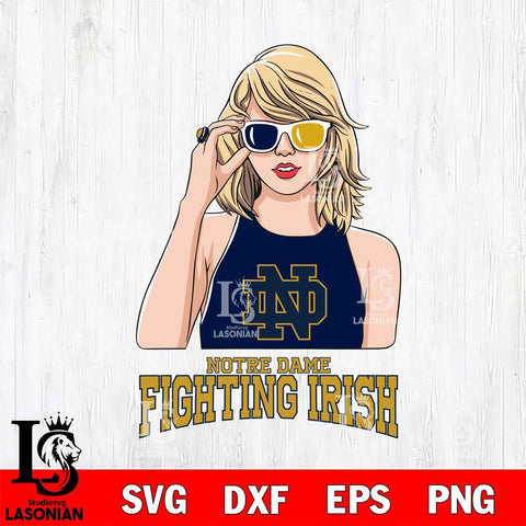 Notre Dame Fighting Irish And Taylor Swift Fan Svg Eps Dxf Png File, Digital Download, Instant Download