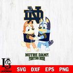 Notre Dame Fighting Irish Bluey Chilli Dance Svg Eps Dxf Png File, Digital Download, Instant Download