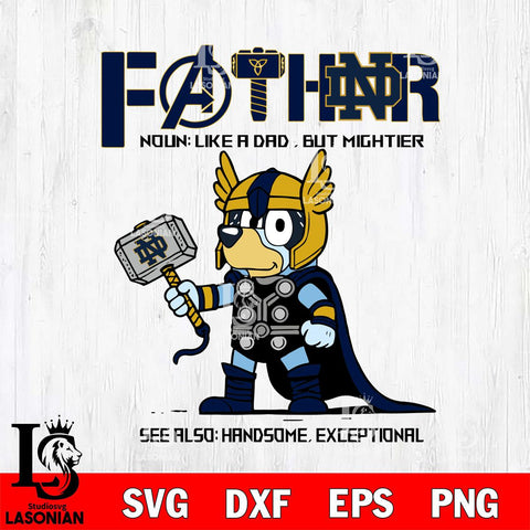 Notre Dame Fighting Irish Bluey Fathor Father day Svg Eps Dxf Png File, Digital Download, Instant Download