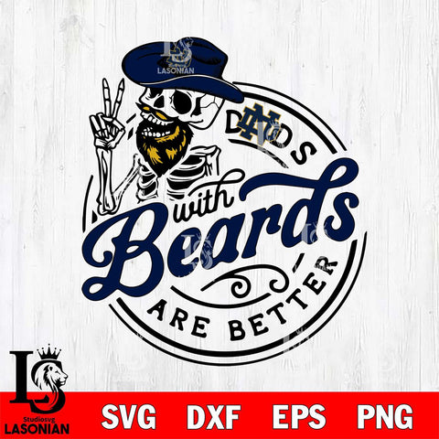 Notre Dame Fighting Irish Dad With Beard Are Better Svg Eps Dxf Png File, Digital Download, Instant Download