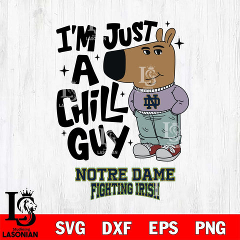 Notre Dame Fighting Irish I'm Just A Chill Guy Svg Eps Dxf Png File,NCAA Svg Files,Chill Guy svg ,Digital Download ,Instant Download, Cricut File
